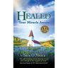 Healed: Your Miracle Awaits