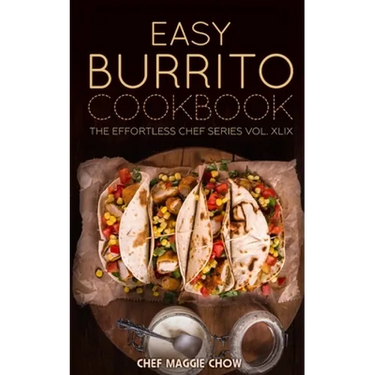 Easy Burrito Cookbook