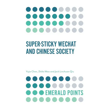 Super-Sticky Wechat and Chinese Society