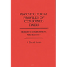 Psychological Profiles of Conjoined Twins: Heredity, Environment, and Identity