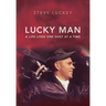 Lucky Man: A Life Lived One Shot at a Time
