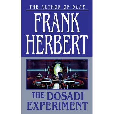 The Dosadi Experiment