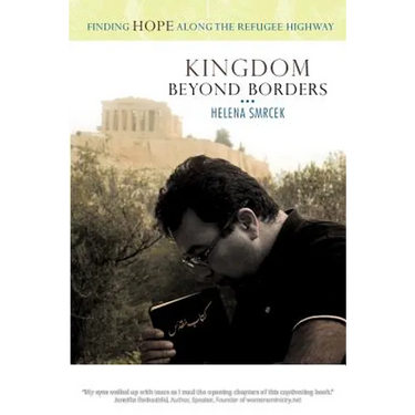 Kingdom Beyond Borders: Finding Hope Along the Refugee Highway