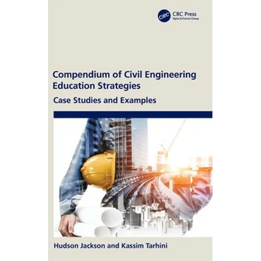 Compendium of Civil Engineering Education Strategies: Case Studies and Examples