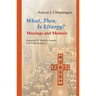 What, Then, Is Liturgy?: Musings and Memoir