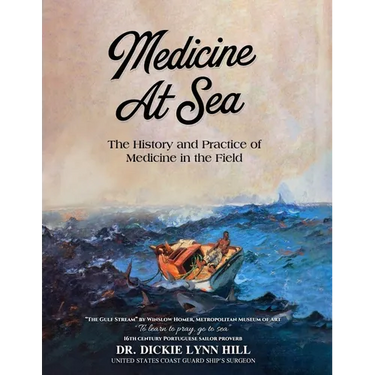 Medicine at Sea: The History and Practice of Medicine in the Field: The history and practice of medicine in the field