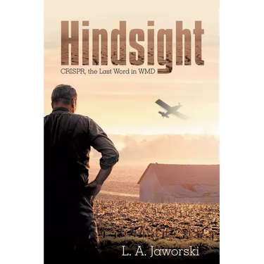 Hindsight: Crispr, the Last Word in Wmd