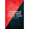 A Critique of Anarchist Communism: 45th Anniversary Edition