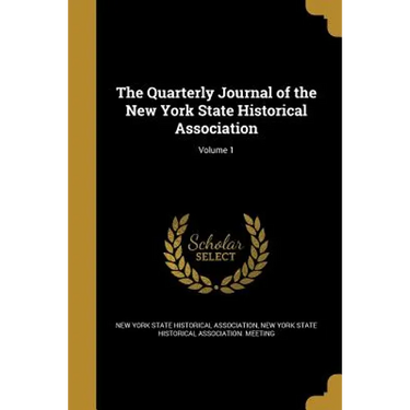 The Quarterly Journal of the New York State Historical Association; Volume 1