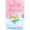 The Après-Ski Proposal: A Romcom About Love Off-Piste