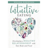 Intuitive Eating: Developing a Healthy Relationship with Your Body and Food