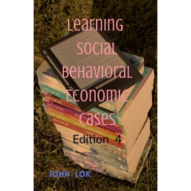 Learning Social Behavioral Economic Cases, edition 4