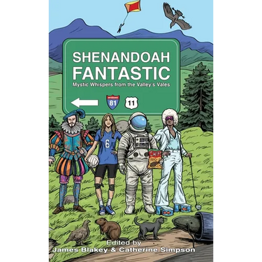 Shenandoah Fantastic: Mystic Whispers from the Valley's Vales