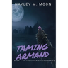 Taming Armand: Book 1 of the Coven Origins Series