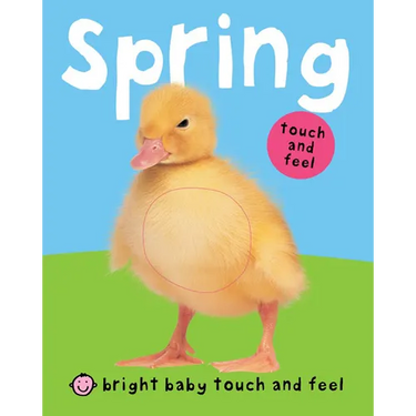 Spring (Bright Baby Touch and Feel)