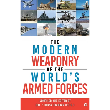 The Modern Weaponry of the World's Armed Forces