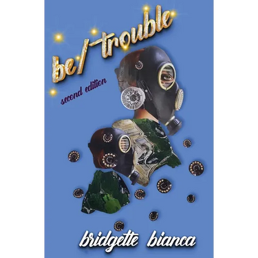 be/trouble (2nd Edition)