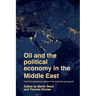 Oil and the Political Economy in the Middle East: Post-2014 Adjustment Policies of the Arab Gulf and Beyond