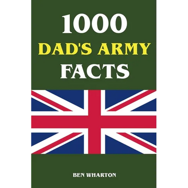 1000 Dad's Army Facts