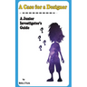 A Case for a Designer: A Junior Investigator's Guide