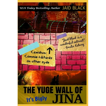 The Yuge Wall of Jina: It's Bigly