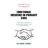 Functional Medicine in Primary Care: Together, We Will Get You Better