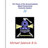 The Theory of the Accommodation Based Consumerist Economic System IV