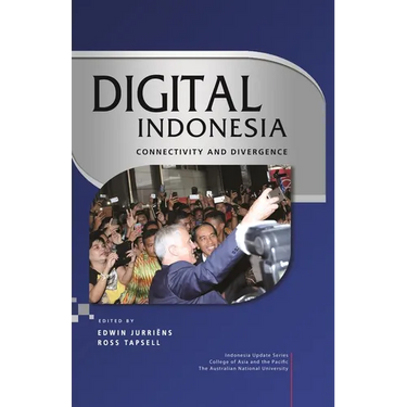 Digital Indonesia: Connectivity and Divergence