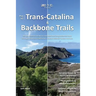 Plan & Go - Trans-Catalina & Backbone Trails: All you need to know to complete two long-distance trails through Southern California's coastal Mediterr