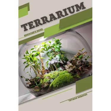Terrarium: Beginner's Guide
