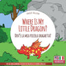 Where Is My Little Dragon? - Dov'è la mia piccola draghetta?: Bilingual English Italian Children's Book for Ages 3-5 with Coloring Pics