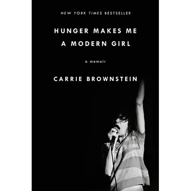 Hunger Makes Me a Modern Girl: A Memoir