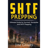 SHTF Prepping: SHTF PREPPING - Be Prepared with SHTF Stockpiles, Home Defense, Living Off grid, DIY Prepper Projects, Homesteading, s