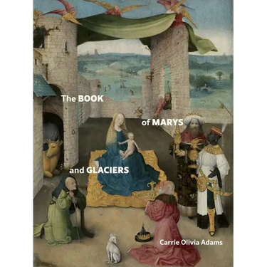 The Book of Marys and Glaciers