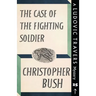 The Case of the Fighting Soldier: A Ludovic Travers Mystery