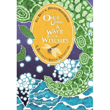 Once Upon a Wave of Witches: A Beatrice & Amelia Adventure