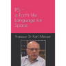 IPS - a Forth-like Language for Space: High Level Programming of Small Systems in Space