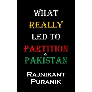 What Really Led to Partition & Pakistan