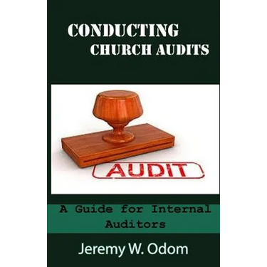 Conducting Church Audits: A Guide for Internal Auditors