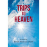 Trips to Heaven