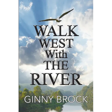 Walk West With The River