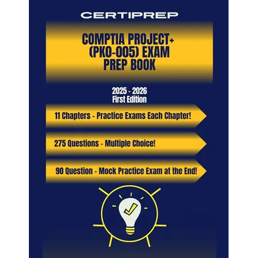 CertiPrep - CompTIA Project+ (PK0-005) Exam Prep Book 2025 - 2026