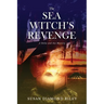 The Sea Witch's Revenge: A Delta & Jax Mystery