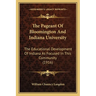 The Pageant Of Bloomington And Indiana University: The Educational Development Of Indiana As Focused In This Community (1916)