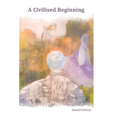 A Civilised Beginning: The Human Social Journey