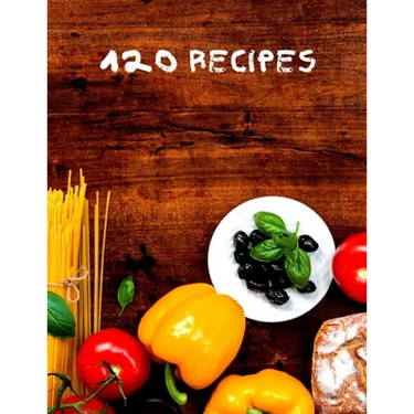120 Recipes: Recipe cookbook to write in
