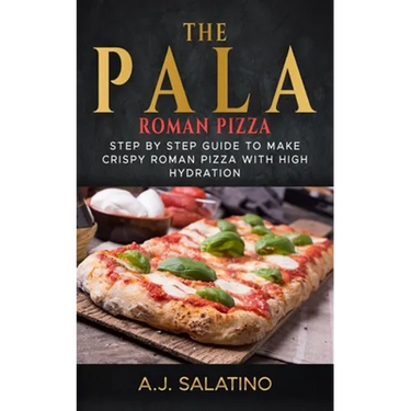 THE PALA - Roman Pizza: Step by step guide to make crispy roman pizza with high hydration