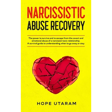 Narcissistic Abuse Recovery: The power to survive and to escape from the covert and emotional abuse of a narcissist toxic relationship. A survival gui
