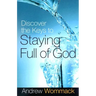 Discover the Keys to Staying Full of God