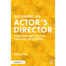 Becoming an Actor's Director: Directing Actors for Film and Television